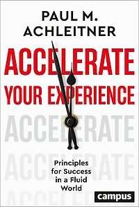 Accelerate Your Experience: Principles for Success a Fluid World