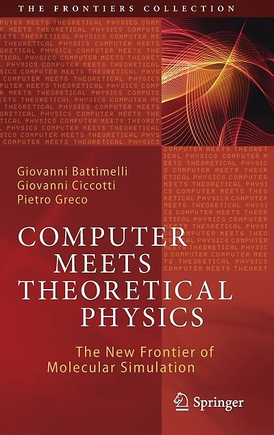 Computer Meets Theoretical Physics: The New Frontier Of Molecular Simulation