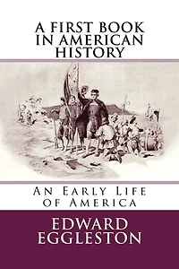 A First Book American History: "An Early Life of America"