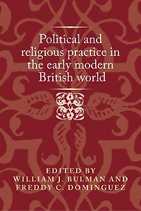 Political and religious practice the early modern British world