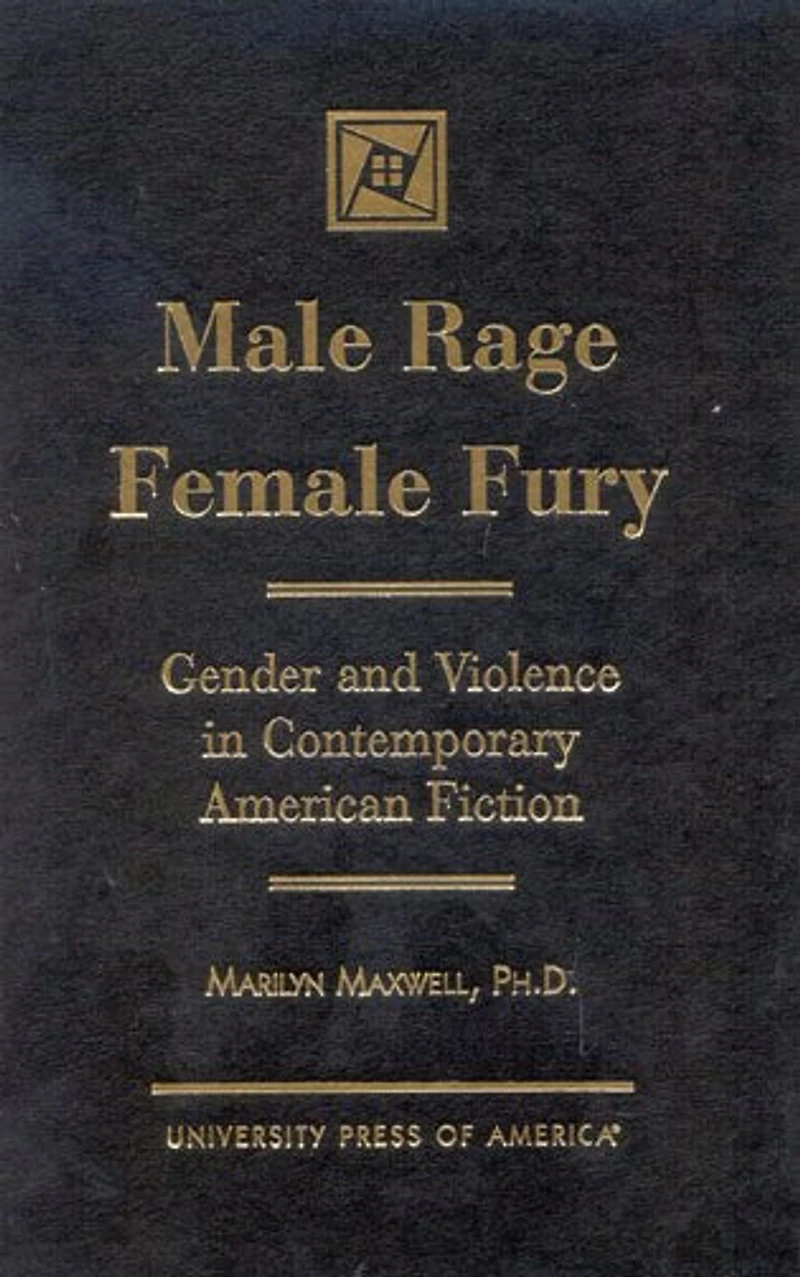 Male Rage Female Fury: Gender and Violence in Contemporary American Fiction