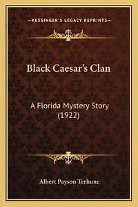 Black Caesar's Clan: A Florida Mystery Story (1922)
