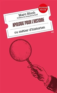 Apologie pour l'histoire: ou métier d'historien