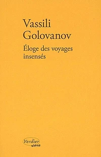 Eloge des voyages insensés ou L'île : récit: récit