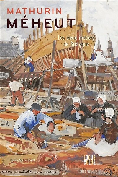 Mathurin Méheut: les vieux métiers de Bretagne