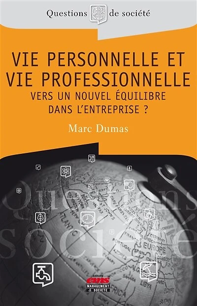 Vie personnelle et vie professionnelle: Vers un nouvel équilibre dans l'entreprise ?