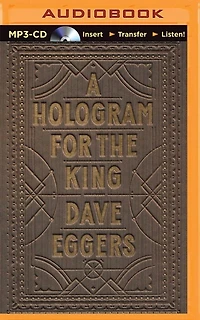 A Hologram For The King: A Novel