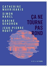 ÇA NE TOURNE PAS ROND