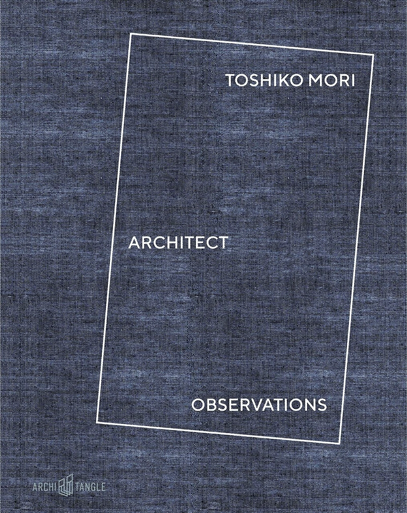 Toshiko Mori Architect: Observations