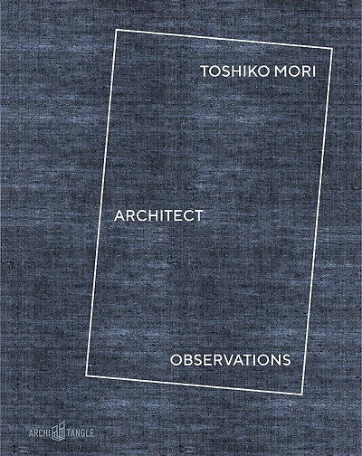 Toshiko Mori Architect: Observations