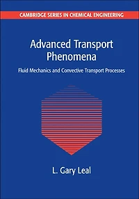 Advanced Transport Phenomena: Fluid Mechanics and Convective Processes