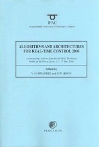 Algorithms And Architectures For Real-time Control 2000