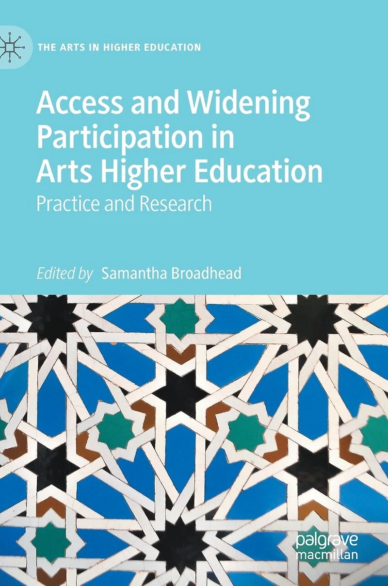 Access and Widening Participation Arts Higher Education: Practice Research
