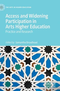 Access and Widening Participation Arts Higher Education: Practice Research