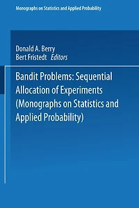 Bandit problems: Sequential Allocation of Experiments