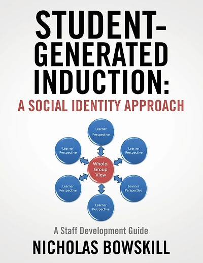 Student-Generated Induction: A Social Identity Approach: A Staff Development Guide