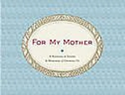 For My Mother: A Keepsake Of Thanks & Memories Of Growing Up