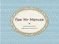 For My Mother: A Keepsake Of Thanks & Memories Of Growing Up
