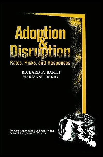 Adoption and Disruption: Rates, Risks, Responses