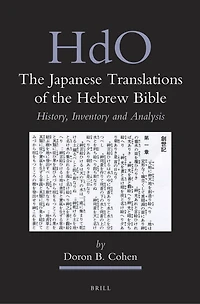 The Japanese Translations of the Hebrew Bible: History, Inventory and Analysis
