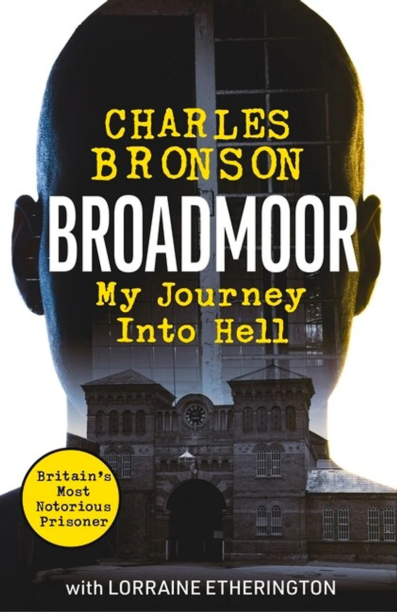 Broadmoor - My Journey Into Hell