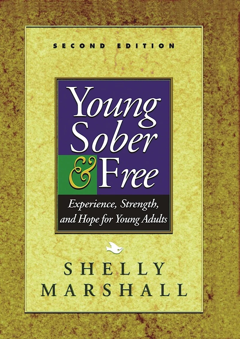 Young Sober and Free: Experience, Strength, Hope for Adults