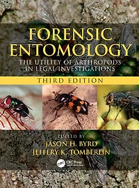 Forensic Entomology: The Utility Of Arthropods Legal Investigations