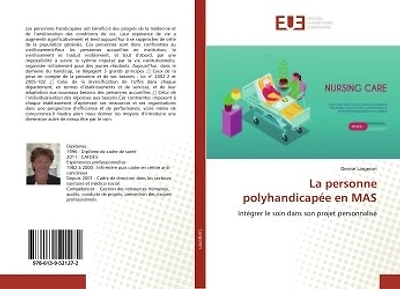 La personne polyhandicapée en MAS: Intégrer le soin dans son projet personnalisé