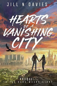 Hearts of a Vanishing City: Prequel to the Kara Mason Story