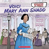 Biographie en images : Voici Mary Ann Shadd