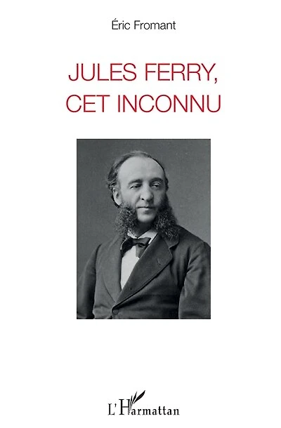 Jules Ferry, Cet Inconnu