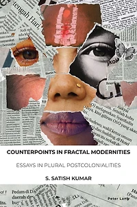 Counterpoints Fractal Modernities: Essays Plural Postcolonialities