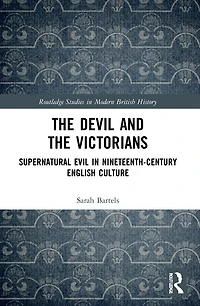 the Devil and Victorians: Supernatural Evil Nineteenth-Century English Culture