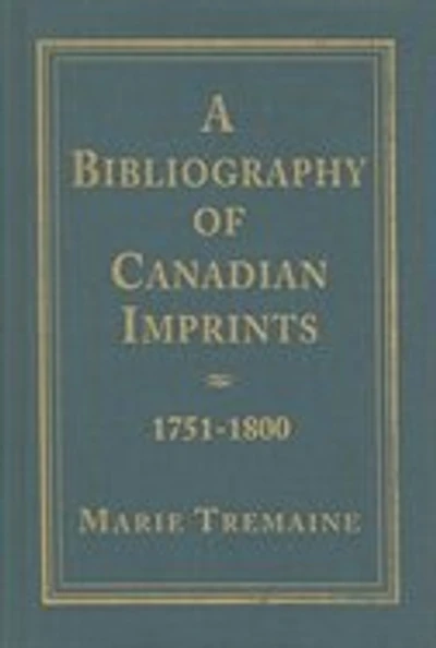 A Bibliography of Canadian Imprints, 1751-1800