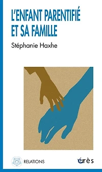 L' enfant parentifié et sa famille