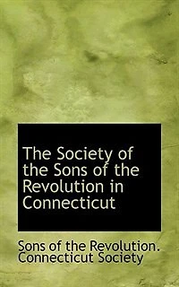 the Society of Sons Revolution Connecticut
