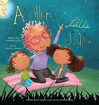 A Million Little Stars: A Kids' Book about Loss, Love, and Healing