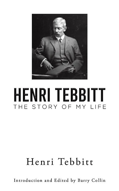 Henri Tebbitt: The Story of My Life