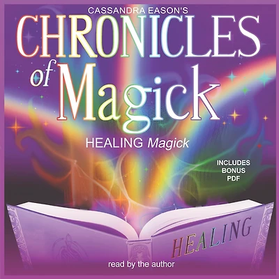 Chronicles of Magick: Healing Magick