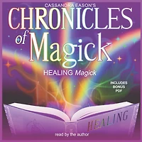 Chronicles of Magick: Healing Magick