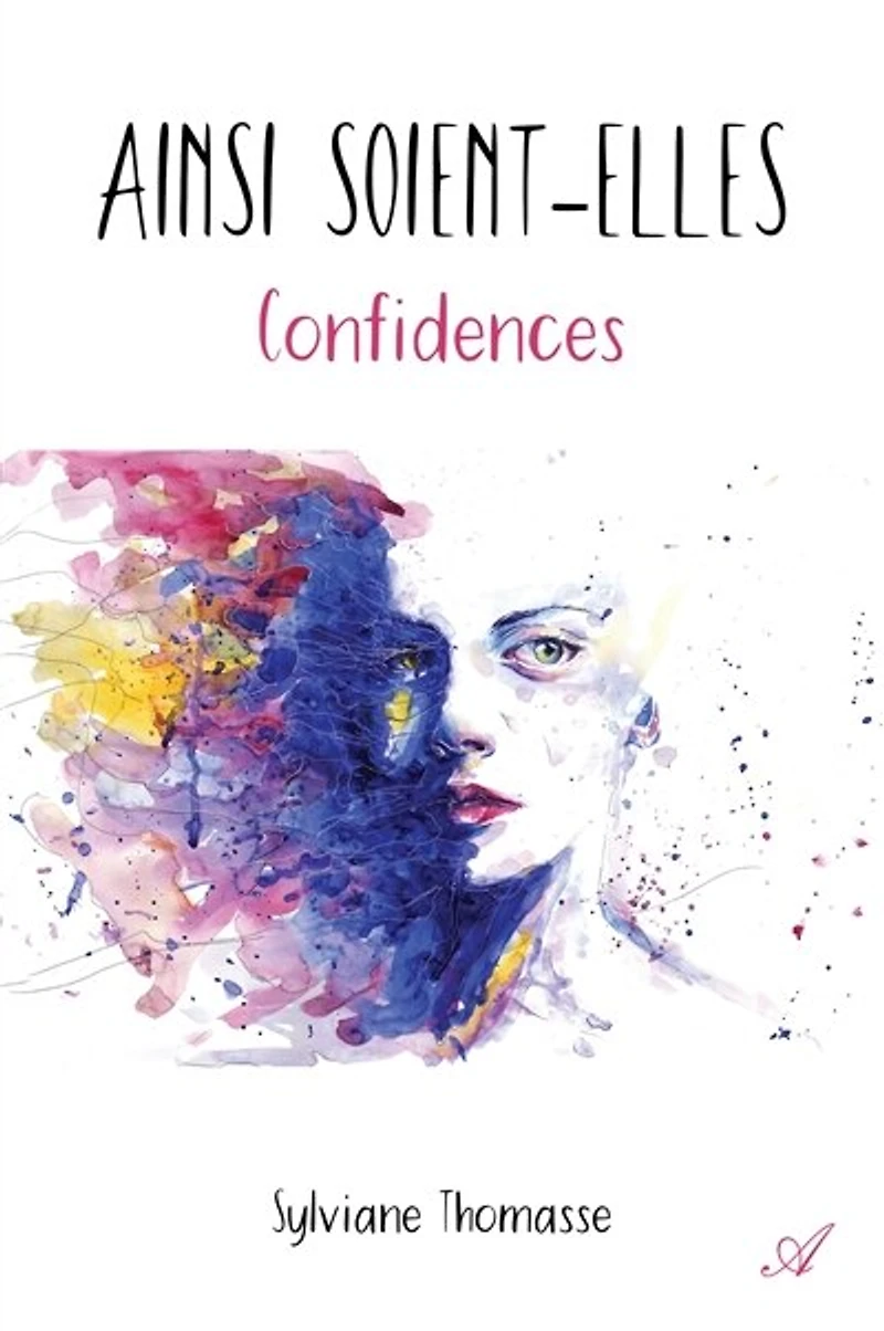 Ainsi soient-elles: Confidences
