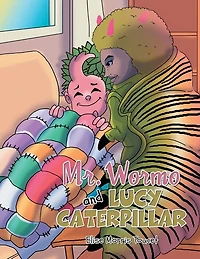 Mr. Wormo and Lucy Caterpillar