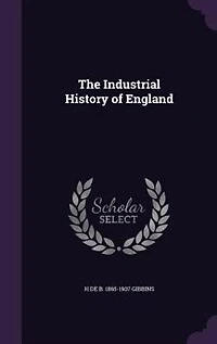 The Industrial History of England