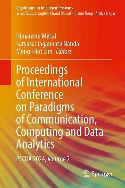 Proceedings of International Conference on Paradigms Communication, Computing and Data Analytics: PCCDA 2024, Volume: Volume 2