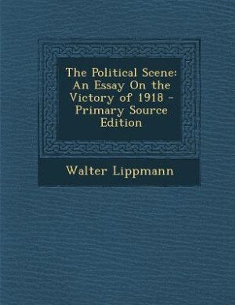 The Political Scene: An Essay On the Victory of 1918 - Primary Source Edition