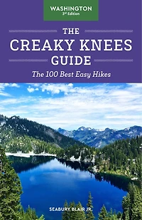 The Creaky Knees Guide Oregon, 3rd Edition: 85 Best Easy Hikes