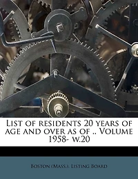 List of Residents 20 Years age and Over as .. Volume 1958- w.20