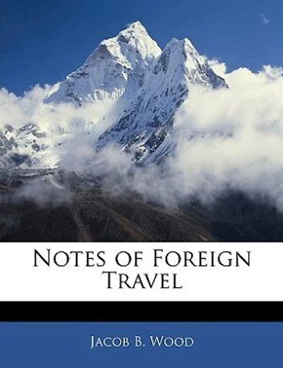 Notes of Foreign Travel