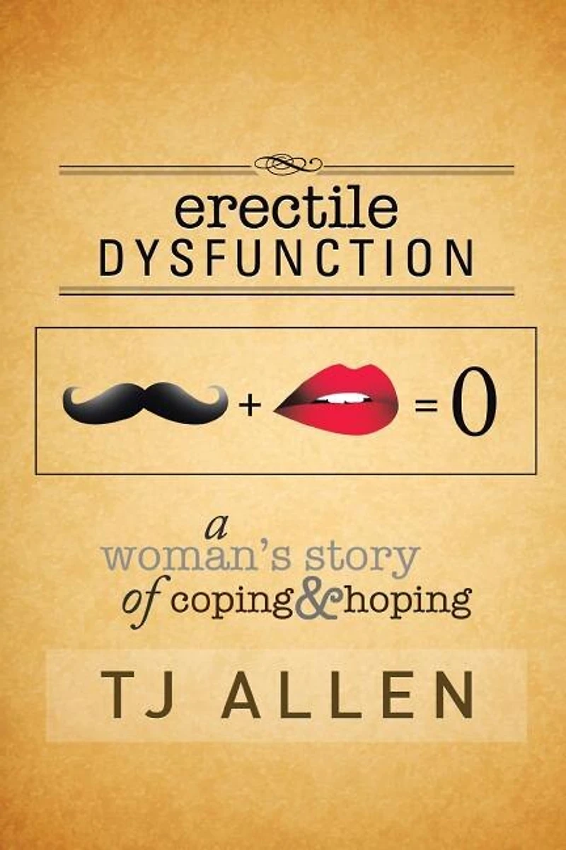 Erectile Dysfunction: A Woman's Story of Coping & Hoping
