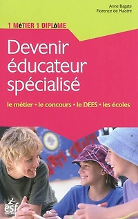Devenir éducateur spécialisé: le métier, concours, DEES, les écoles